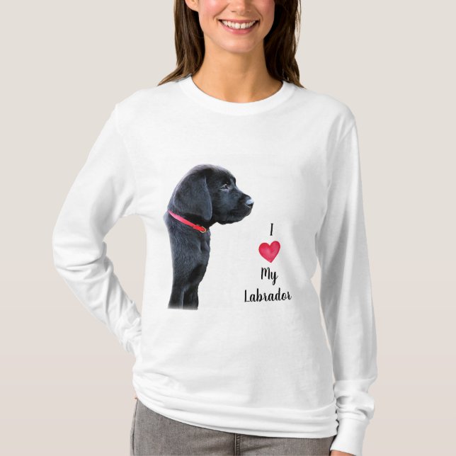 I Love my Labrador T-Shirt (Front)