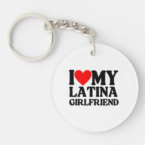 I Love My Latina GirlfriendI Heart My Latina Keychain