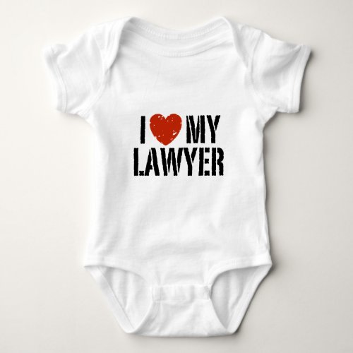 I Love My Lawyer Baby Bodysuit