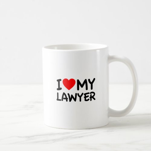 I love my lawyer coffee mug