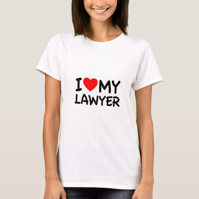 I love my lawyer T-Shirt (Front)