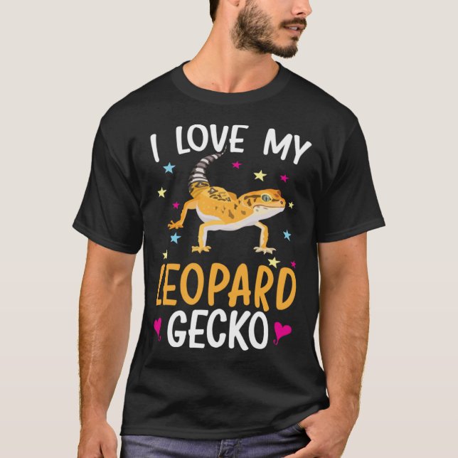 I Love My Leopard Gecko Reptile Leopard Gecko  Liz T-Shirt (Front)