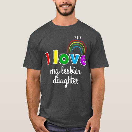I Love My Lesbian Daughter  LGB Gift Gay Lesbian M T_Shirt
