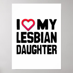 I Love my Lesbian Daughter Poster
