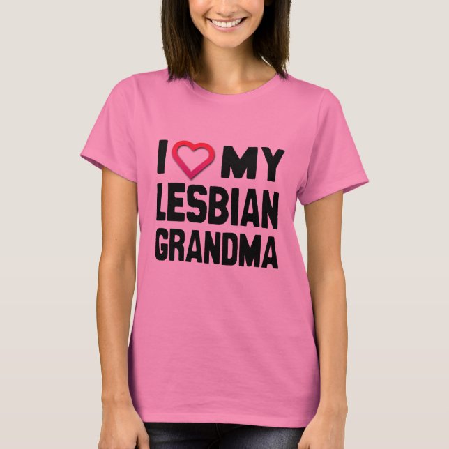 I LOVE MY LESBIAN GRANDMA - T-Shirt (Front)