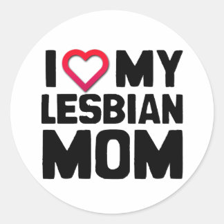 I LOVE MY LESBIAN MOM CLASSIC ROUND STICKER