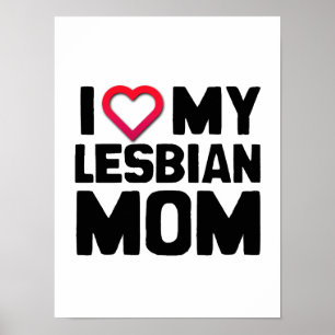 I LOVE MY LESBIAN MOM POSTER