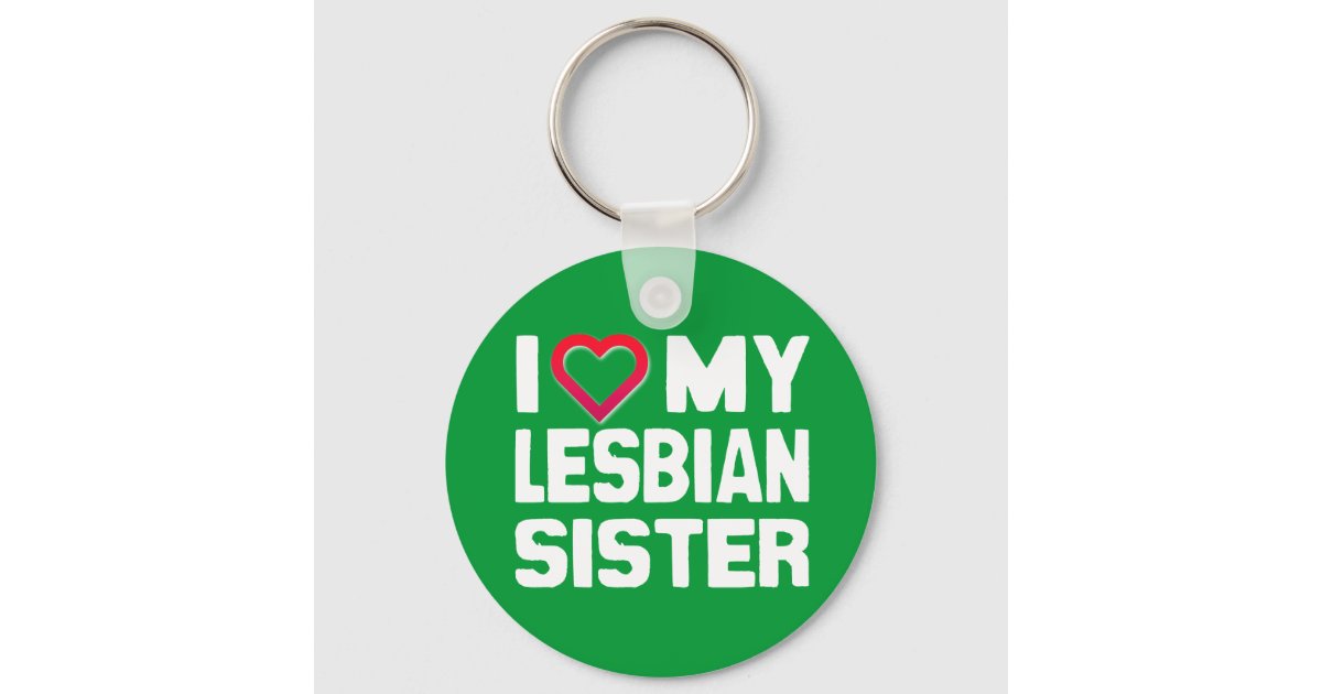 I Love My Lesbian Sister Png Keychain Zazzle