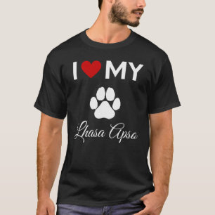 I love my Lhasa Apso dog custom text T-Shirt