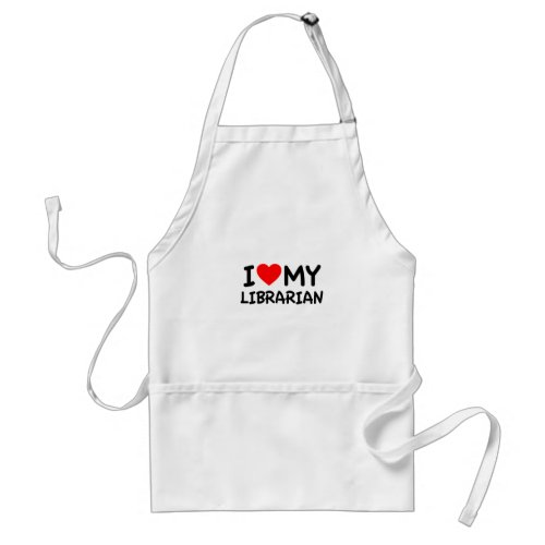 I love my librarian adult apron