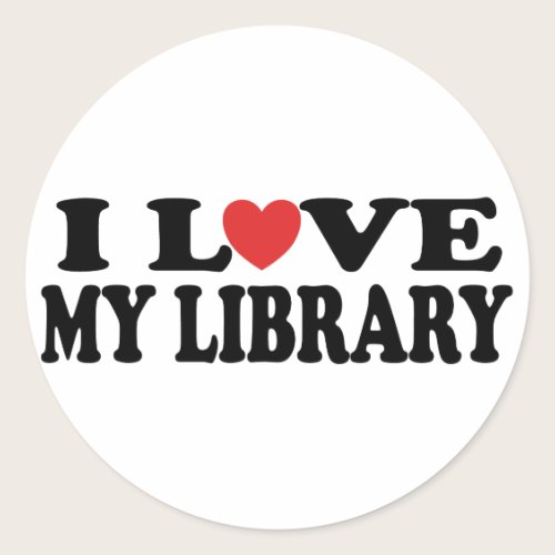 I Love My Library Librarian Gift Classic Round Sticker