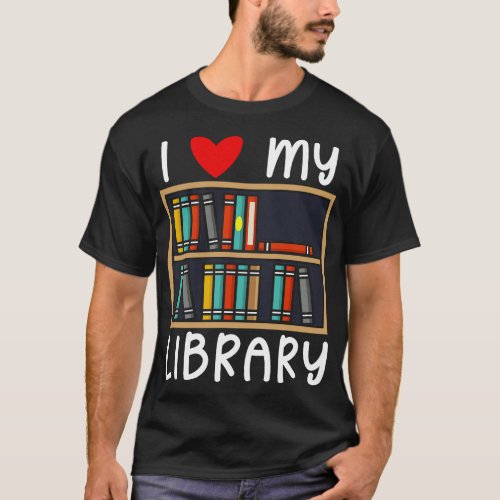 I Love My Library T_Shirt