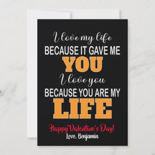 I Love My Life Because It Is Gave Me You Valentine Holiday Card