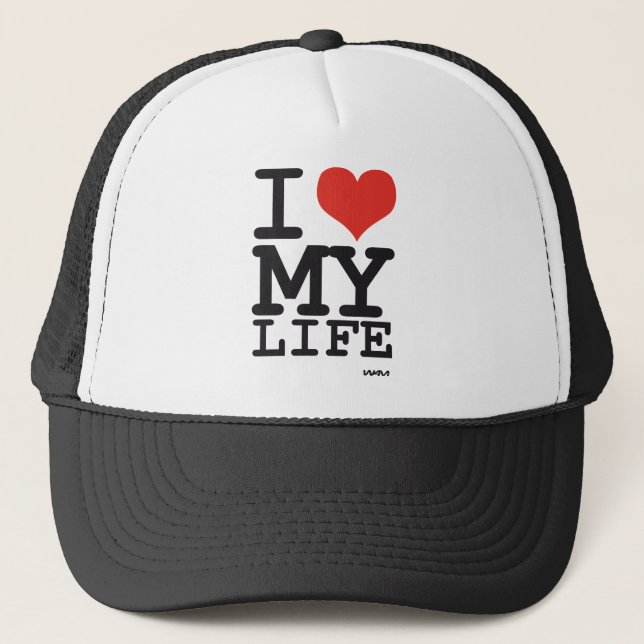 i love my life trucker hat (Front)