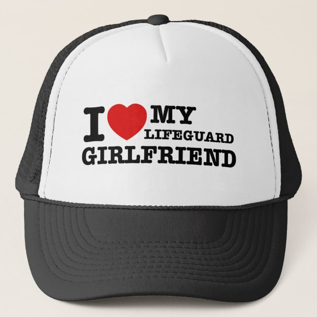 I love my Lifeguard girlfriend Trucker Hat (Front)