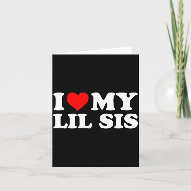I Love My Lil Sis Red Heart  Card (Front)