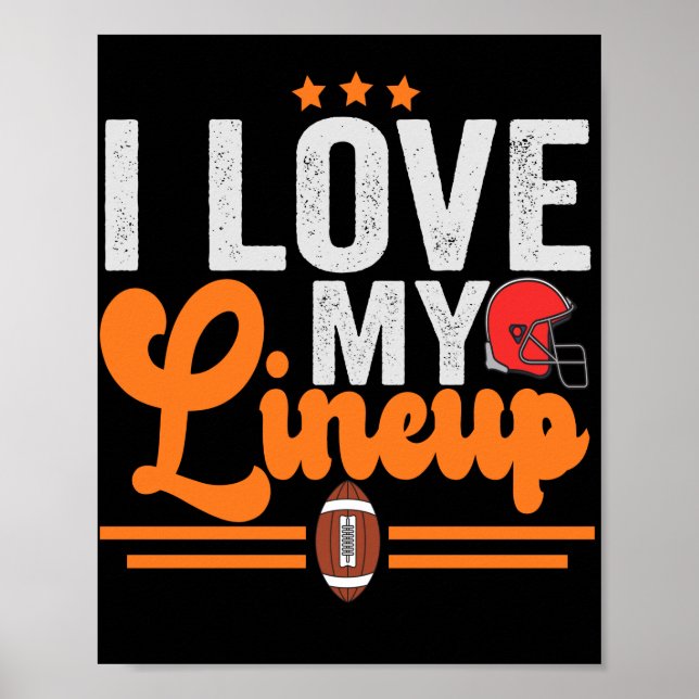 I love my Lineup Funny Fantasy Football Lovers Poster (Front)