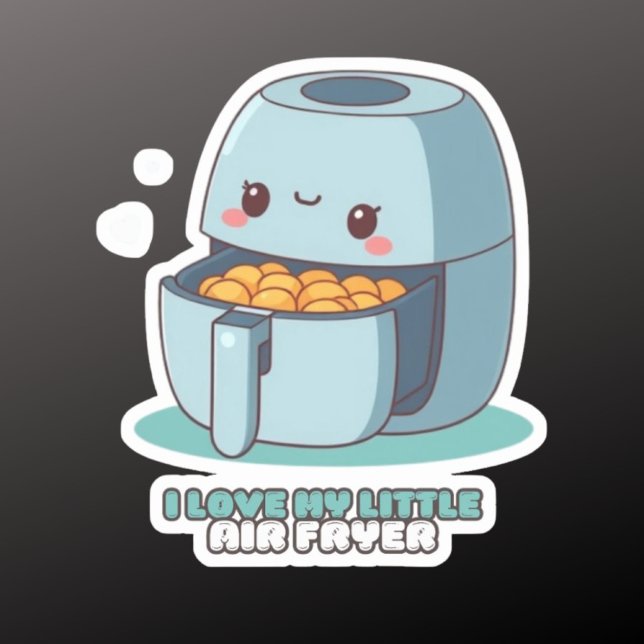 I love my little air fryer hot airfryer sticker (Creator Uploaded)