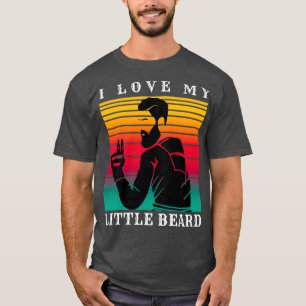I Love My Little Beard 7 T-Shirt