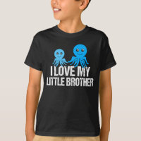 I Love My Little Brother Cute Octopus Big Brother
