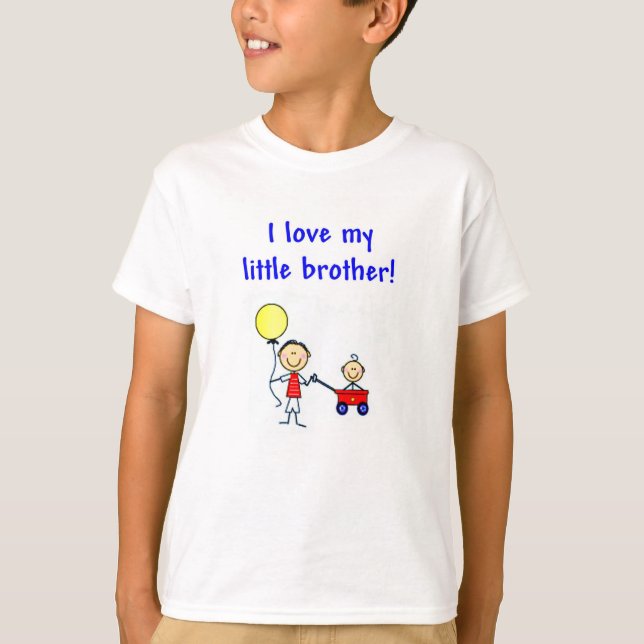 I love my little brother! T-Shirt (Front)