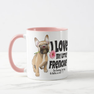 I love my little Frenchie - French bulldog Mug