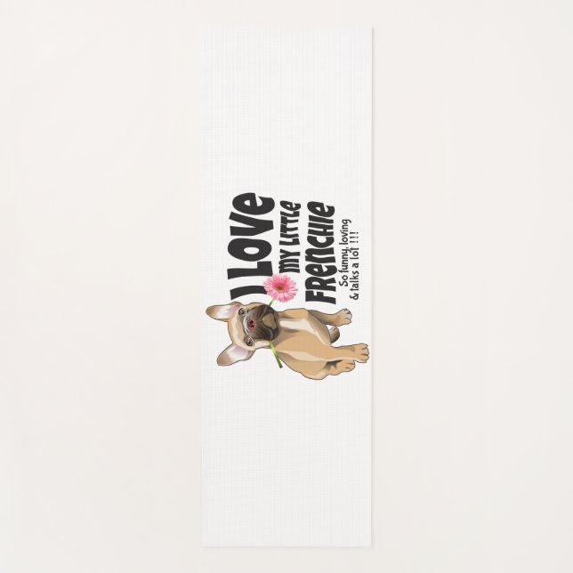 I love my little Frenchie - French bulldog Yoga Mat (Front)