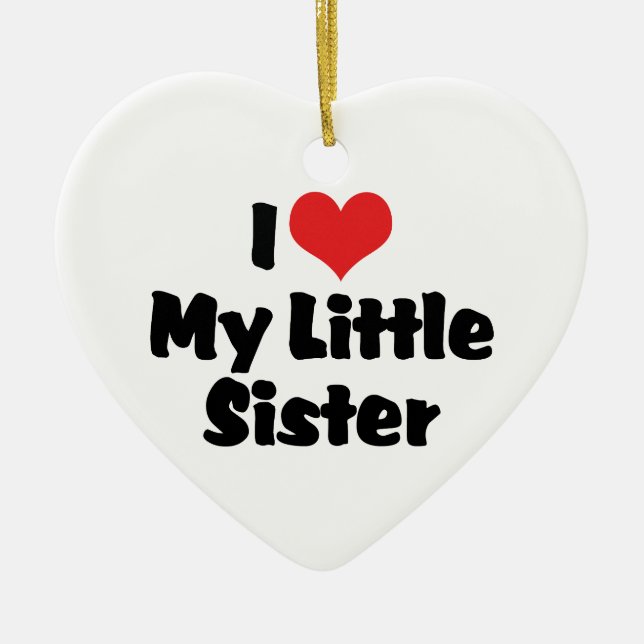 I Love My Little Sister Ornament (Front)