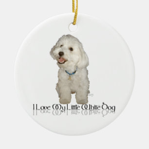 I Love My Little White Dog - Havanese Ceramic Ornament