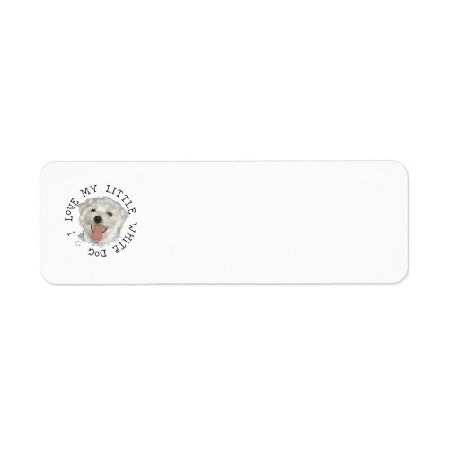 I Love My Little White Dog Maltese Label