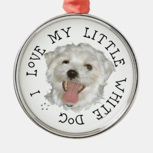 I Love My Little White Dog Maltese Metal Ornament