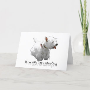I Love My Little White Dog - Westie Card