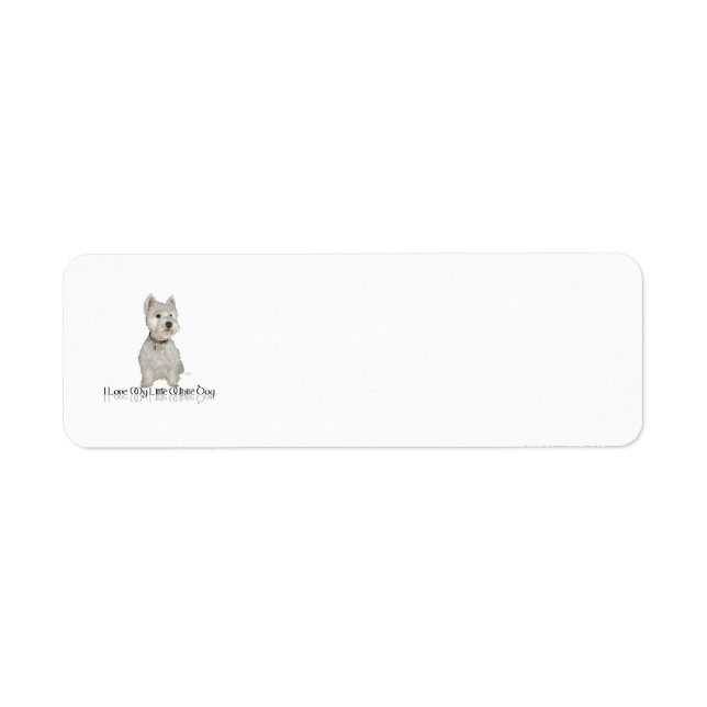 I Love My Little White Dog - Westie Label (Front)