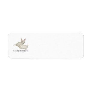 I Love My Little White Dog - Westie Puppies! Label