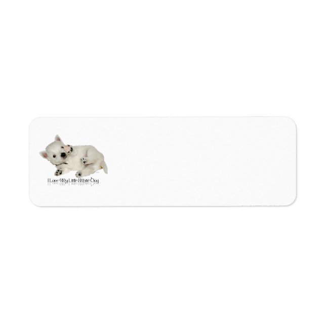 I Love My LIttle White Dog - Westie Puppy Label (Front)