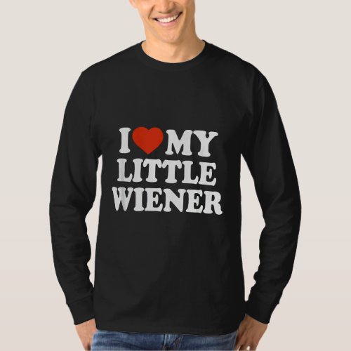 I Love My Little Wiener Funny Wiener Dog Dachshund T_Shirt
