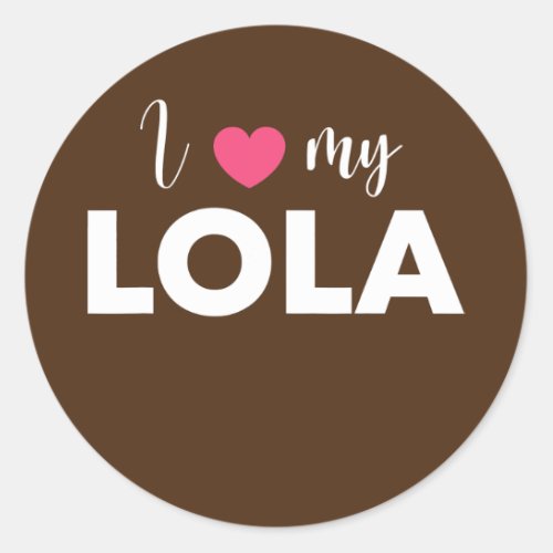 I love my Lola cute Filipino grandmother  Classic Round Sticker