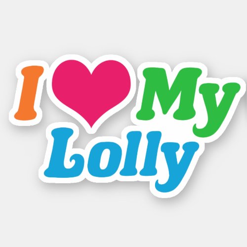 I Love My Lolly Sticker