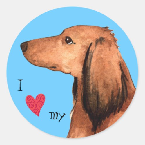 I Love my Longhaired Dachshund Classic Round Sticker