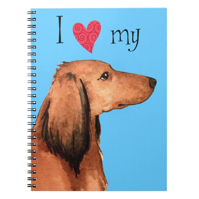 I Love my Longhaired Dachshund Notebook (Front)