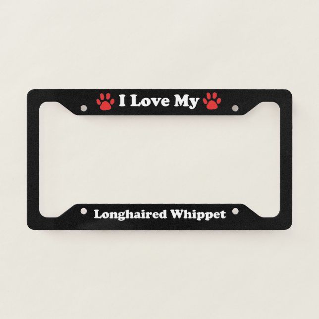 I Love My Longhaired Whippet Dog License Plate Frame (Front)