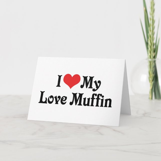 I Love My Love Muffin Card (Front)