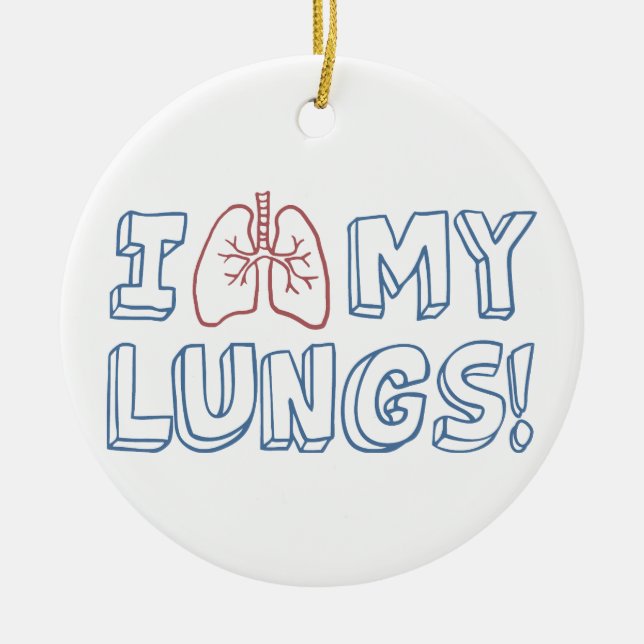 I Love My Lungs Ceramic Ornament (Front)
