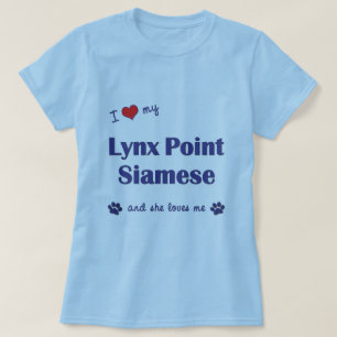 I Love My Lynx Point Siamese (Female Cat) T-Shirt