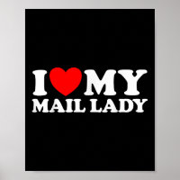 I Love My Mail Lady Funny Cute Postal Worker Job S