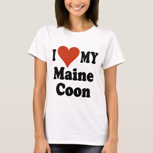 I Love My Maine Coon Cat Merchandise T_Shirt