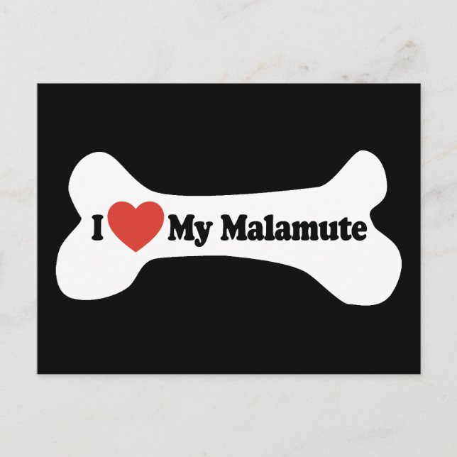 I Love My Malamute - Dog Bone Postcard (Front)