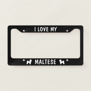 I Love My Maltese   Dog Silhouettes Custom License Plate Frame