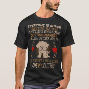 I Love My Maltese Pet Lovers Gift T-Shirt