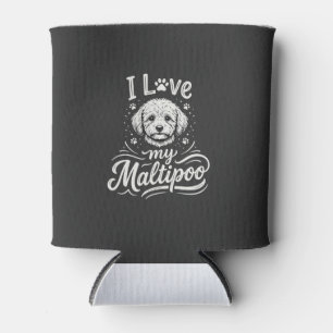 I Love My Maltipoo Dog Lover Can Cooler